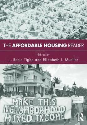 Elizabeth Mueller, J. Rosie Tighe - The Affordable Housing Reader, Häftad. Tillgänglighet: Lägg i varukorg