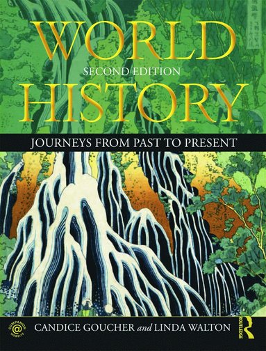World History av Candice Goucher, Linda Walton
