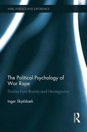 The Political Psychology of War Rape