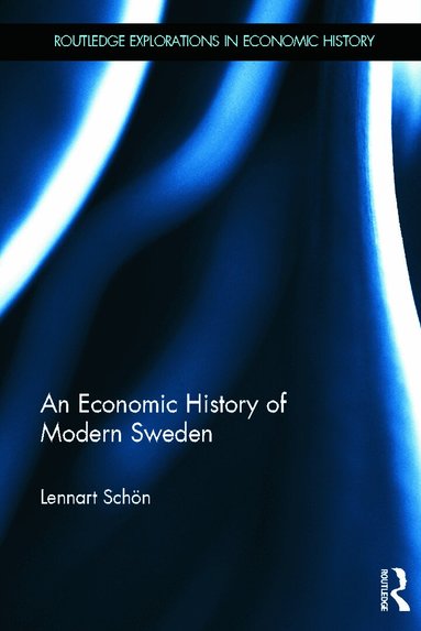Economic History of Modern Sweden by Lennart Schön, Lennart Schon