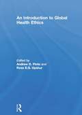 Introduction to Global Health Ethics