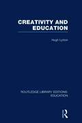 Creativity and Education
