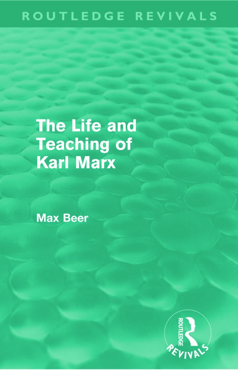 Max Beer - Life and Teaching of Karl Marx (Routledge Revivals), Häftad