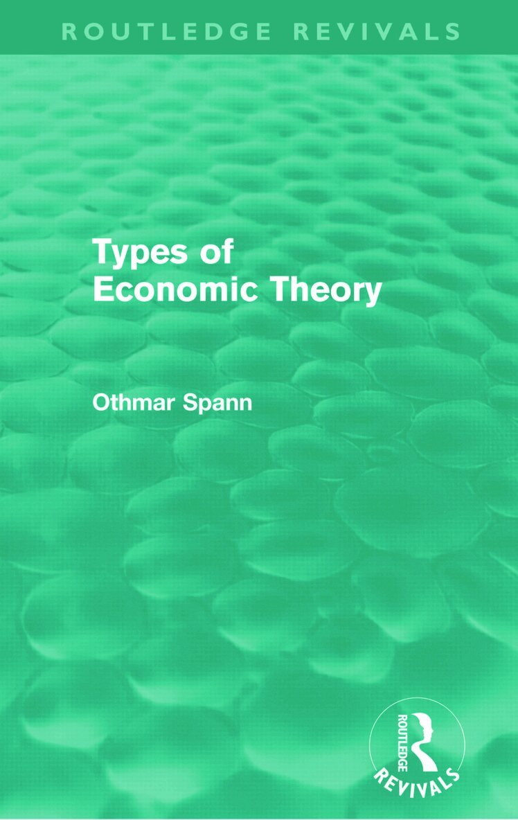 Othmar Spann - Types of Economic Theory (Routledge Revivals), Häftad