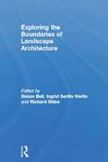 Exploring the Boundaries of Landscape Architecture