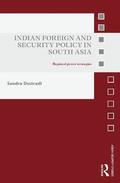 Indian Foreign and Security Policy in South Asia