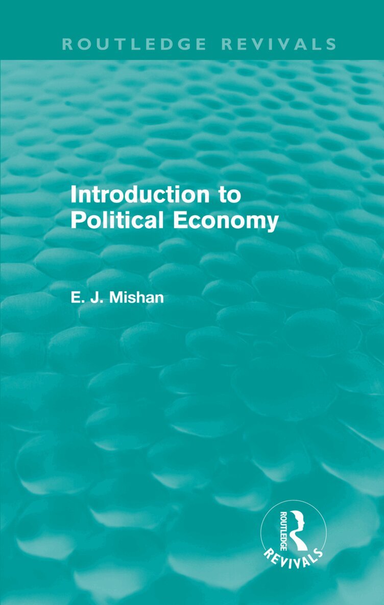E. Mishan - Introduction to Political Economy (Routledge Revivals), Inbunden