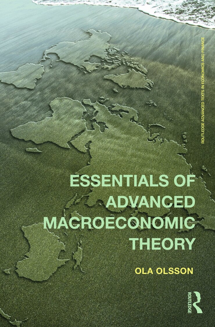 Ola Olsson - Essentials of Advanced Macroeconomic Theory, Häftad