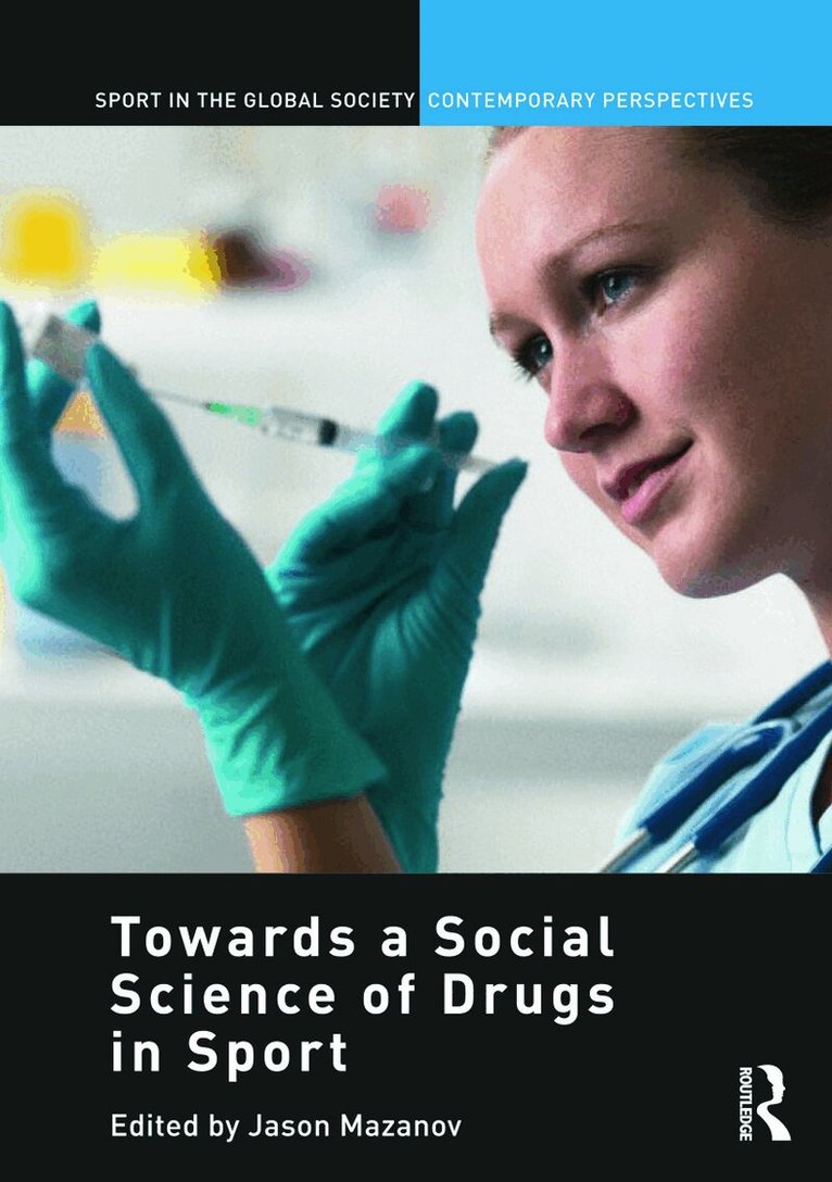 Jason Mazanov - Towards a Social Science of Drugs in Sport, Inbunden. Tillgänglighet: Lägg i varukorg