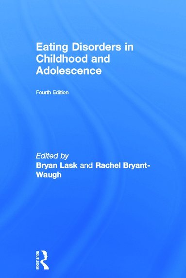 Eating Disorders in Childhood and Adolescence av Bryan Lask, Rachel Bryant-Waugh, Rachel Bryant-Waugh