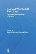 How and Why We Still Read Jung