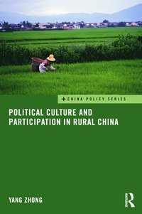 Political Culture and Participation in Rural China