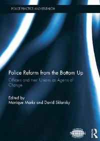 Police Reform from the Bottom Up