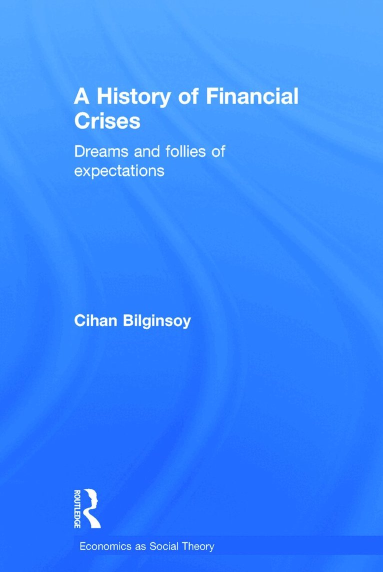 Cihan Bilginsoy - History of Financial Crises, Inbunden. Tillgänglighet: Lägg i varukorg
