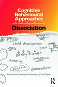 Cognitive Behavioural Approaches to the Understanding and Treatment of Dissociation