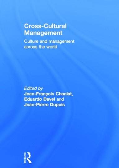 Cross-Cultural Management av Jean-François Chanlat, Eduardo Davel, Jean-Pierre Dupuis, Jean-Francois Chanlat, Eduardo Davel