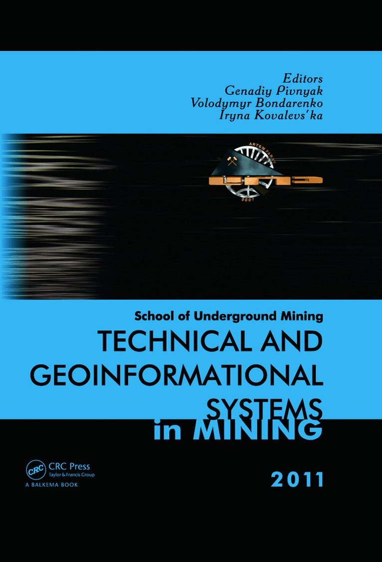 Genadiy Pivnyak, Volodymyr Bondarenko, Iryna Kovalevs'ka - Technical and Geoinformational Systems in Mining, Inbunden. Tillgänglighet: Lägg i varukorg