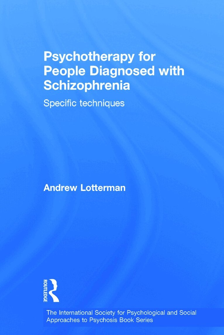 Andrew Lotterman - Psychotherapy for People Diagnosed with Schizophrenia, Inbunden. Tillgänglighet: Lägg i varukorg