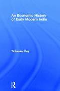 An Economic History of Early Modern India