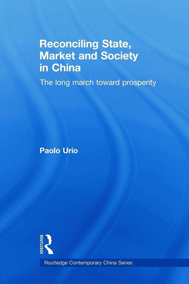 Paolo Urio - Reconciling State, Market and Society in China, Häftad