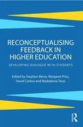Reconceptualising Feedback in Higher Education