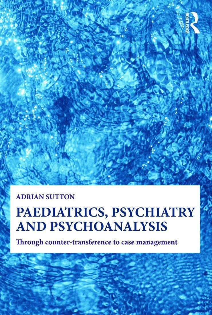 Paediatrics, Psychiatry and Psychoanalysis