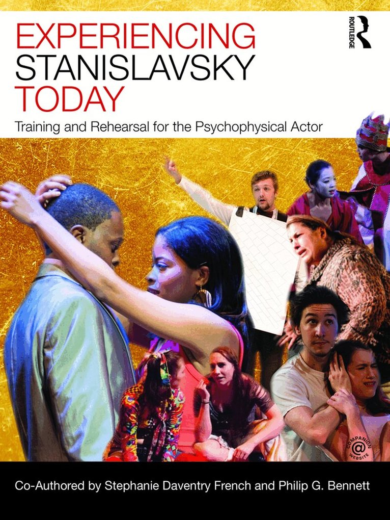 Stephanie Daventry French, Philip G. Bennett - Experiencing Stanislavsky Today, Häftad