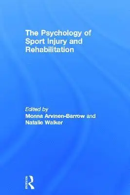 Monna Arvinen-Barrow - The Psychology of Sport Injury and Rehabilitation, Inbunden. Tillgänglighet: Tillfälligt slut