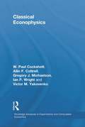 Classical Econophysics