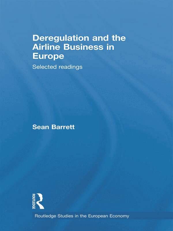 Sean Barrett - Deregulation and the Airline Business in Europe, Häftad