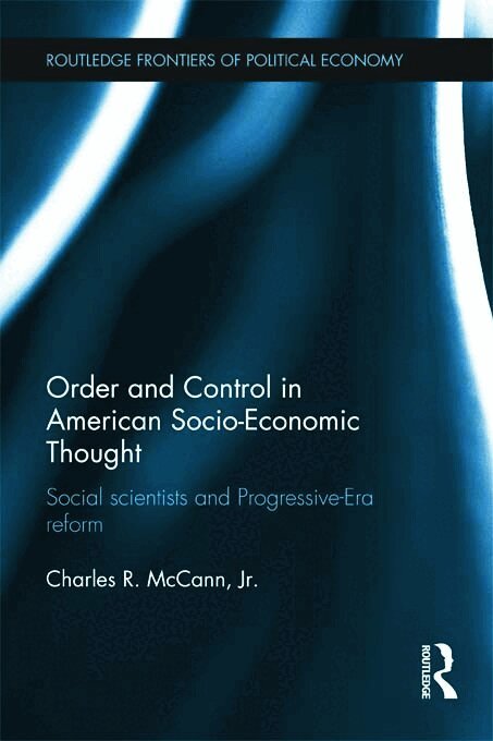 Charles McCann - Order and Control in American Socio-Economic Thought, Inbunden. Tillgänglighet: Lägg i varukorg