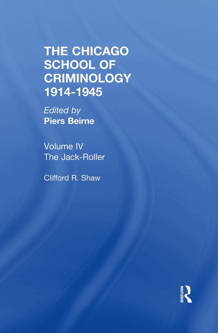 Piers Beirne - CHICAGO SCHOOL CRIMINOLOGY Volume 4, Inbunden