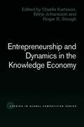 Entrepreneurship and Dynamics in the Knowledge Economy