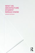 What an Architecture Student Should Know