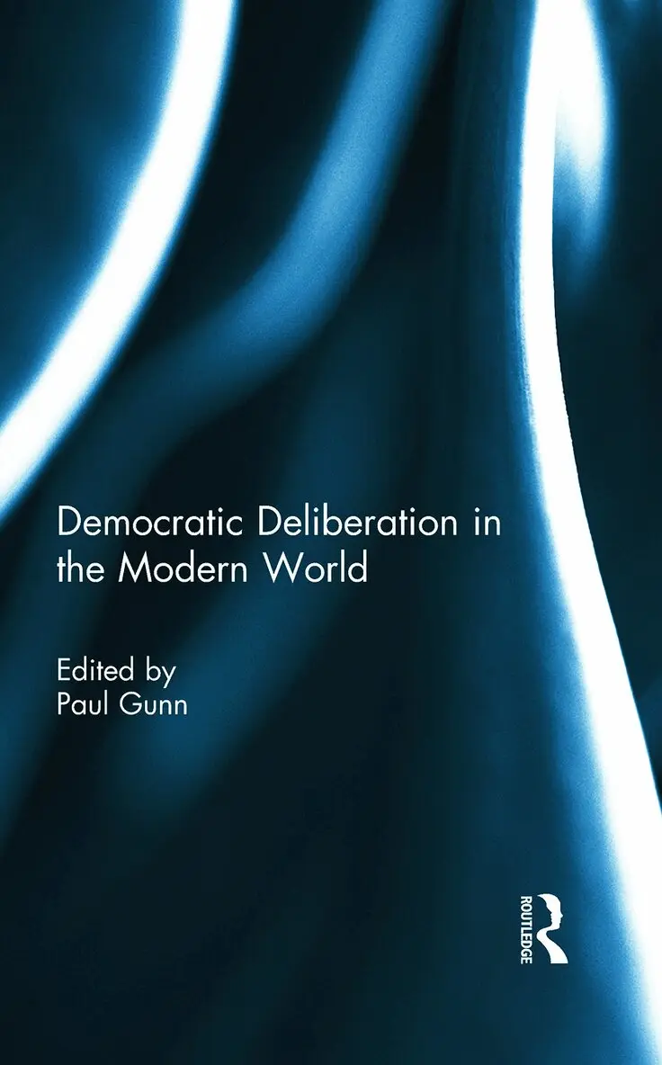 Paul Gunn - Democratic Deliberation in the Modern World, Inbunden. Tillgänglighet: Lägg i varukorg