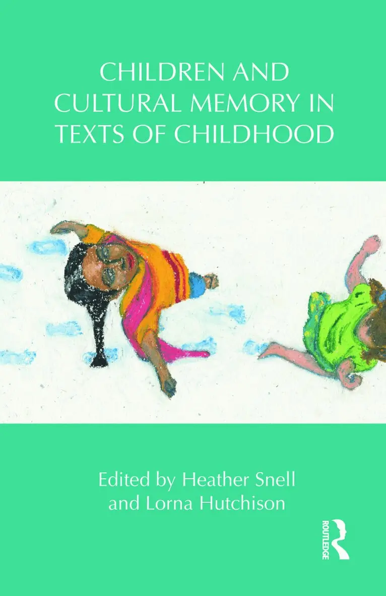 Children and Cultural Memory in Texts of Childhood