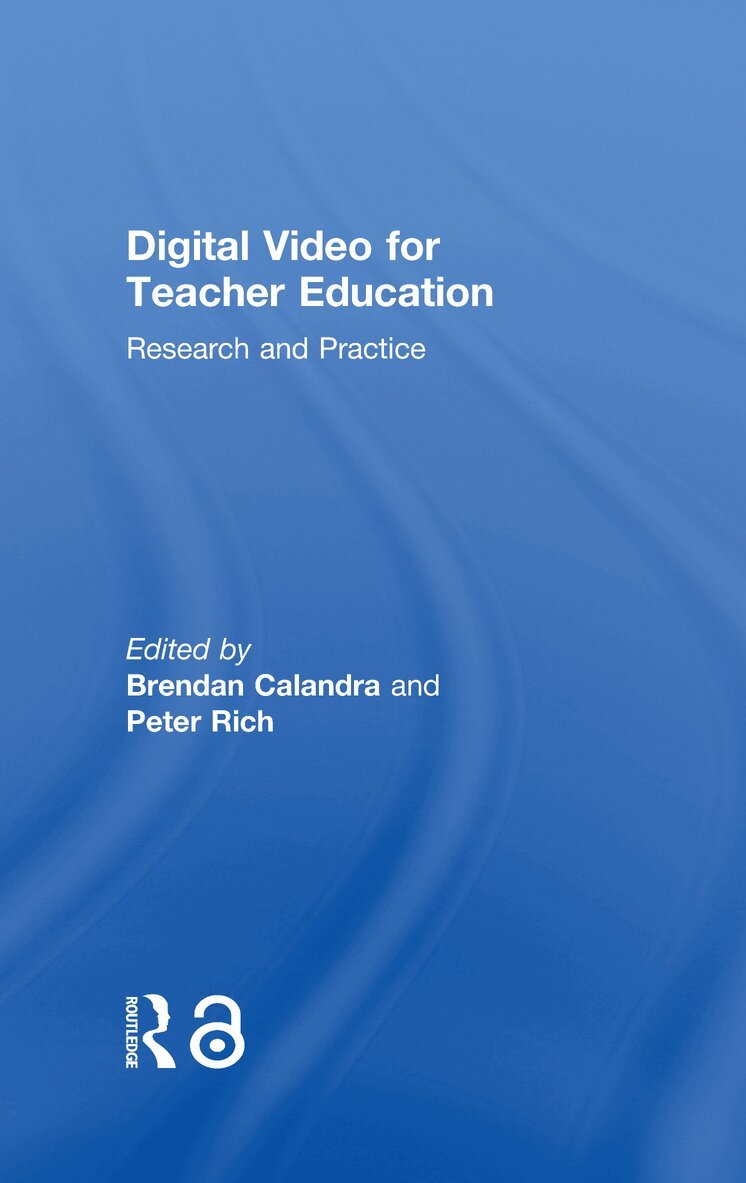 Brendan Calandra, Peter J. Rich - Digital Video for Teacher Education, Inbunden. Tillgänglighet: Lägg i varukorg