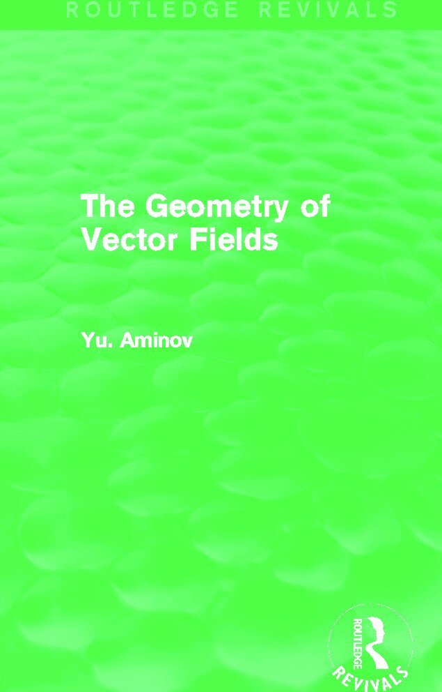 Geometry of Vector Fields (Routledge Revivals)