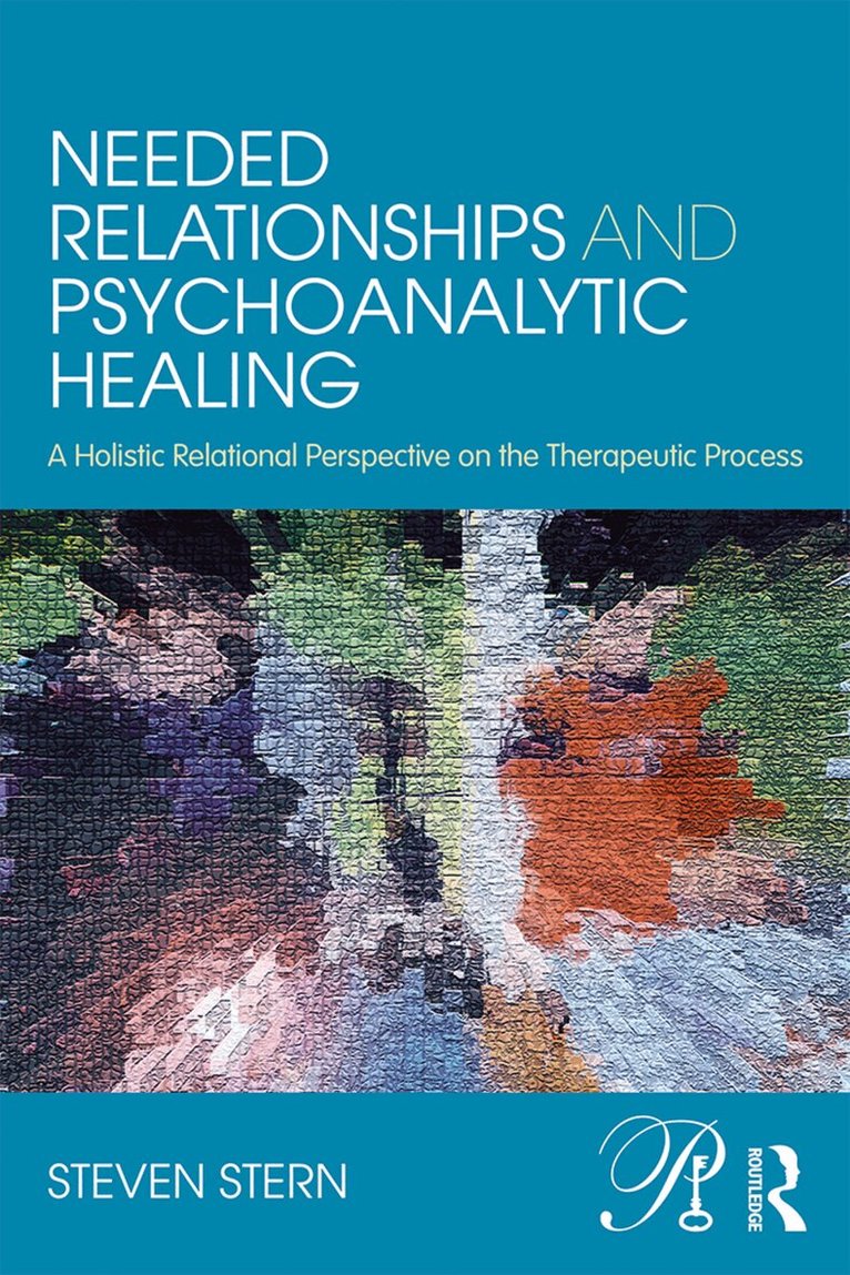 Steven Stern - Needed Relationships and Psychoanalytic Healing, Häftad