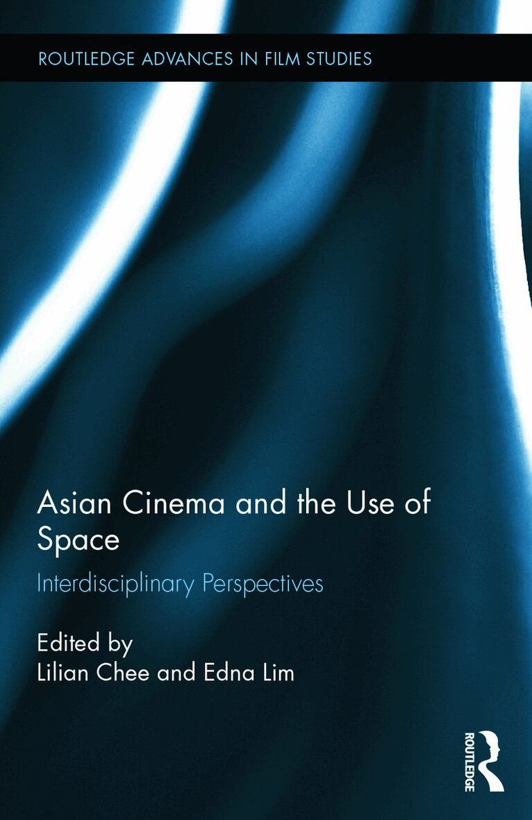 Lilian Chee, Edna Lim - Asian Cinema and the Use of Space, Inbunden. Tillgänglighet: Lägg i varukorg