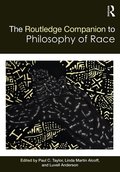 Routledge Companion to the Philosophy of Race