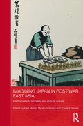 Imagining Japan in Post-war East Asia