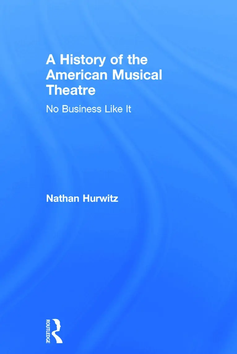 Nathan Hurwitz - History of the American Musical Theatre, Inbunden. Tillgänglighet: Tillfälligt slut