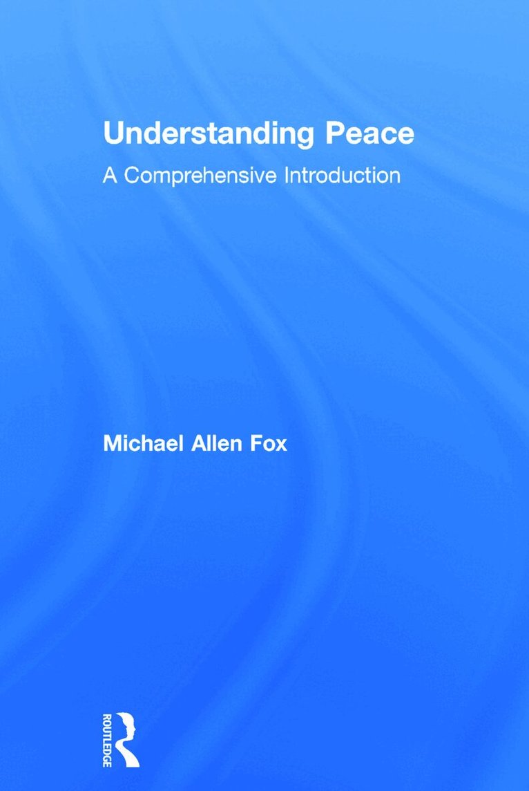 Michael Allen Fox - Understanding Peace, Inbunden. Tillgänglighet: Lägg i varukorg