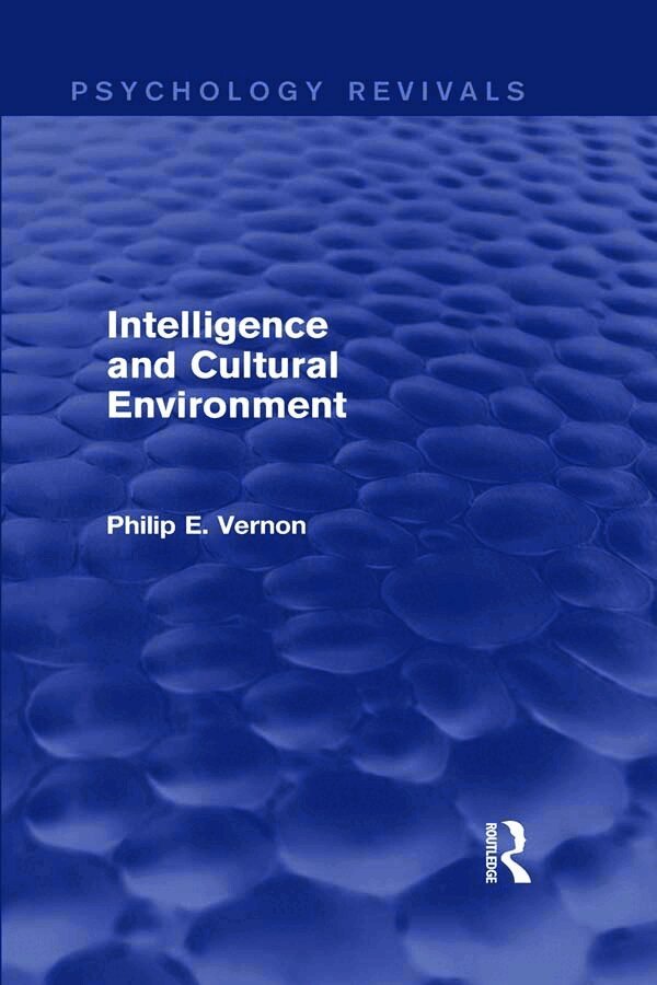 Philip E. Vernon - Intelligence and Cultural Environment, Inbunden