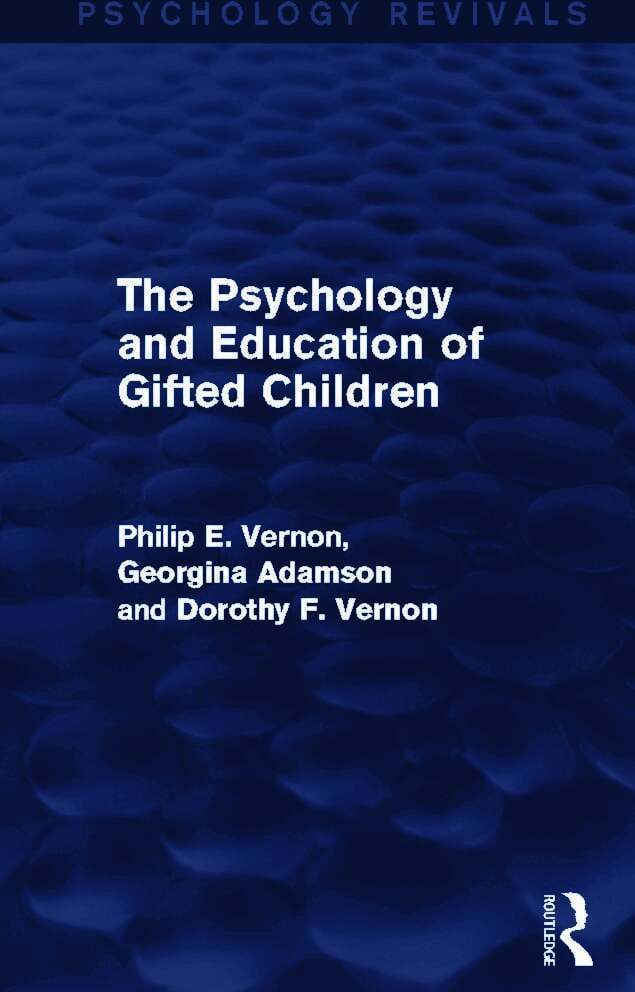 Philip E. Vernon, Georgina Adamson, Dorothy F. Vernon - Psychology and Education of Gifted Children, Inbunden