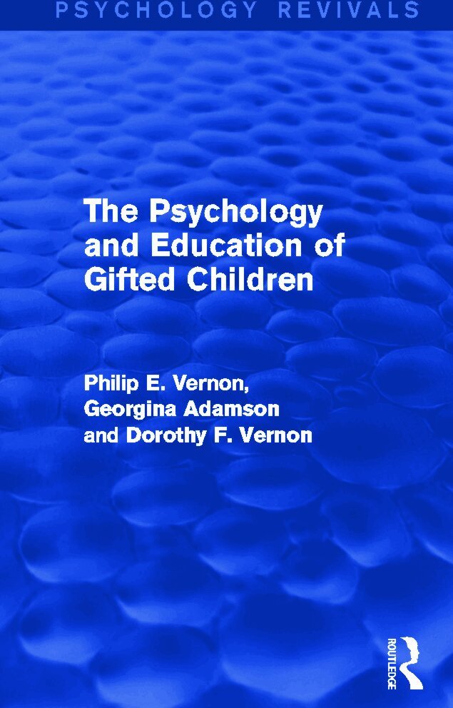 Philip E. Vernon, Georgina Adamson, Dorothy F. Vernon - Psychology and Education of Gifted Children, Häftad
