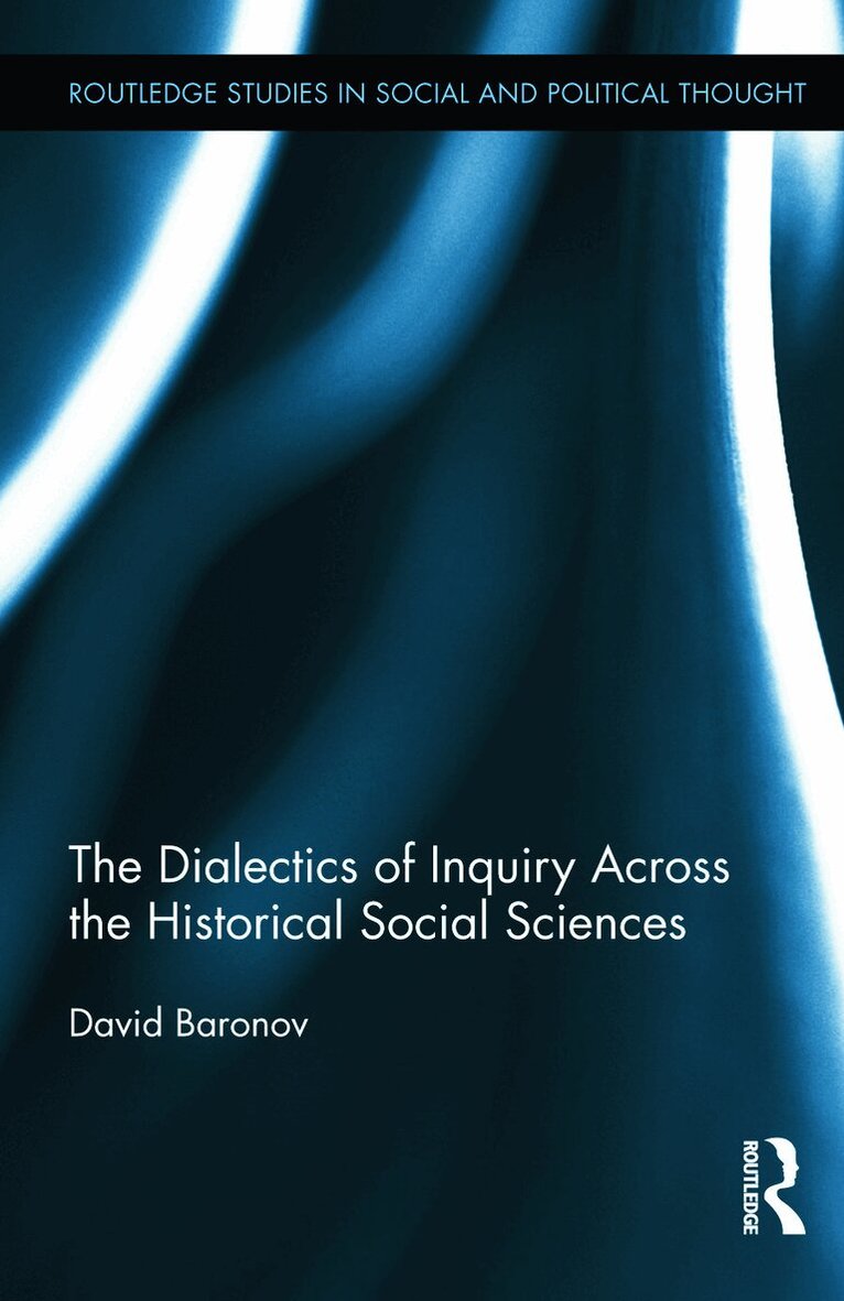 David Baronov - Dialectics of Inquiry Across the Historical Social Sciences, Inbunden