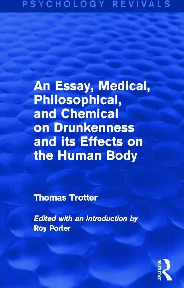 Thomas Trotter, Roy Porter - Essay, Medical, Philosophical, and Chemical on Drunkenness and its Effects on the Human Body (Psychology Revivals), Inbunden. Tillgänglighet: Lägg i varukorg