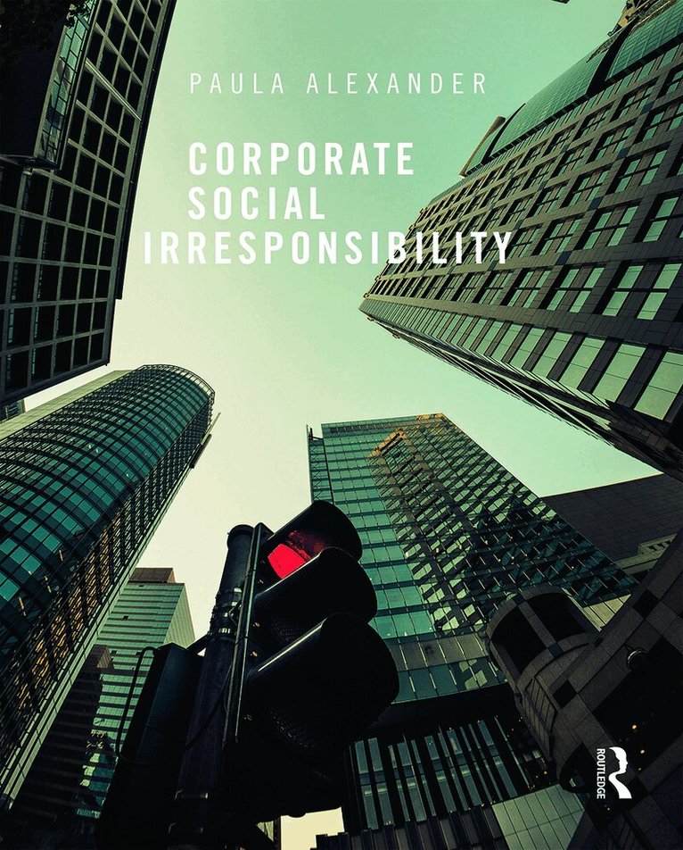Paula Alexander - Corporate Social Irresponsibility, Häftad. Tillgänglighet: Lägg i varukorg